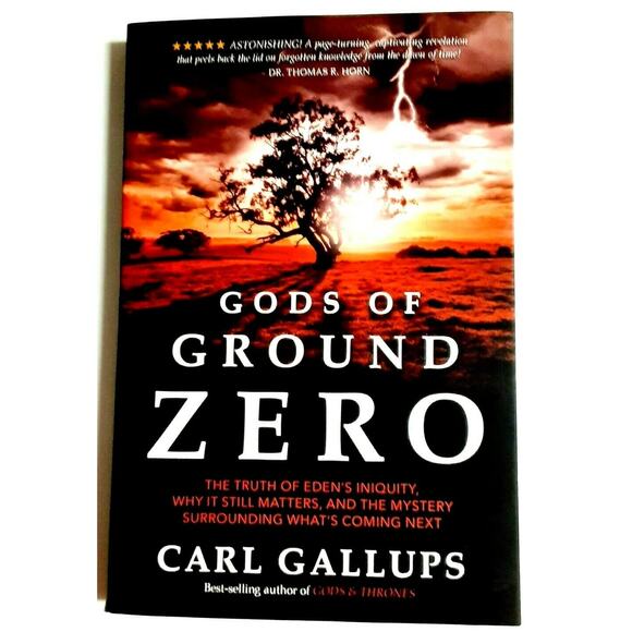 Gods of Ground Zero Edens Secrets Prophecy Christian Book Study Truth C. Gallups - Picture 1 of 9
